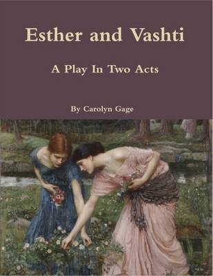 Book cover for Esther and Vashti: A Play In Two Acts