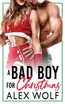 Book cover for A Bad Boy For Christmas