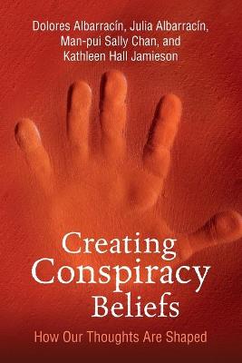 Book cover for Creating Conspiracy Beliefs