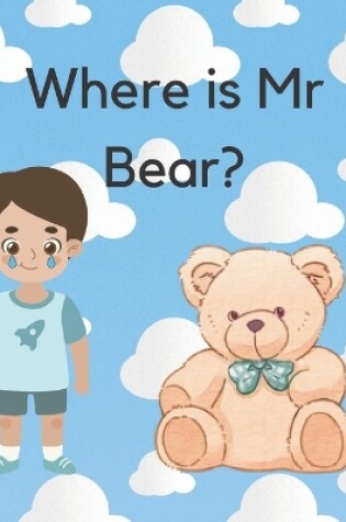 Cover of Where is Mr Bear?