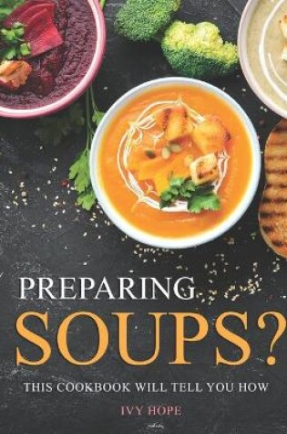 Cover of Preparing Soups?