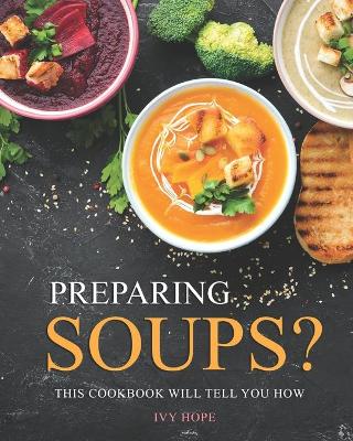 Book cover for Preparing Soups?