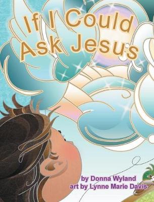 Book cover for If I Could Ask Jesus