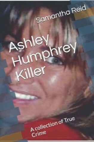 Cover of Ashley Humphrey Killer