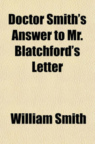 Cover of Doctor Smith's Answer to Mr. Blatchford's Letter