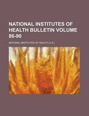 Book cover for National Institutes of Health Bulletin Volume 86-90