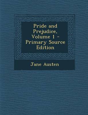 Book cover for Pride and Prejudice, Volume 1 - Primary Source Edition