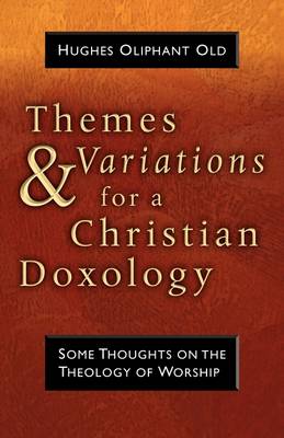 Book cover for Themes and Variations for a Christian Doxology