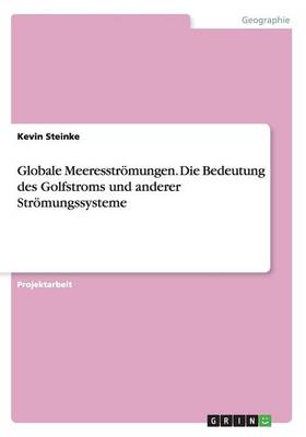 Book cover for Globale Meeresströmungen. Die Bedeutung des Golfstroms und anderer Strömungssysteme