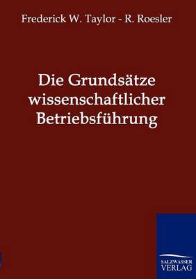 Book cover for Die Grundsätze wissenschaftlicher Betriebsführung