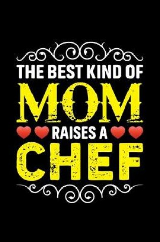 Cover of The Best Kind Of Mom Raises A Chef