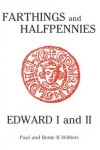 Book cover for The Farthings and Halfpennies of Edward I and II