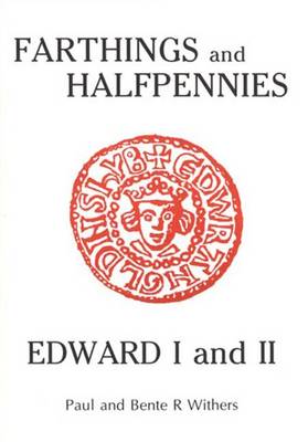 Book cover for The Farthings and Halfpennies of Edward I and II