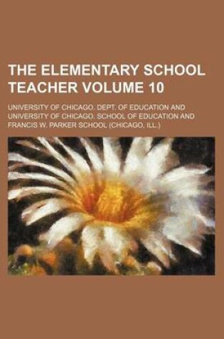 Cover of The Elementary School Teacher Volume 10