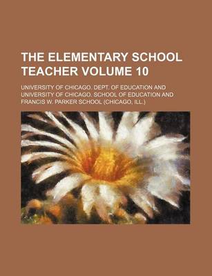 Book cover for The Elementary School Teacher Volume 10