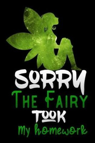 Cover of sorry the fairy took my homework