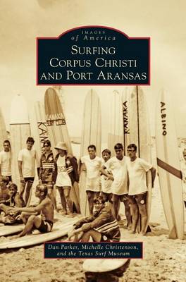 Book cover for Surfing Corpus Christi and Port Aransas