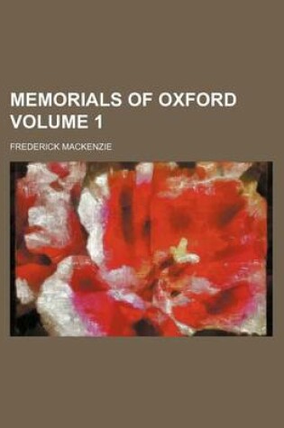 Cover of Memorials of Oxford Volume 1