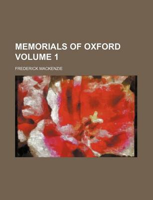 Book cover for Memorials of Oxford Volume 1