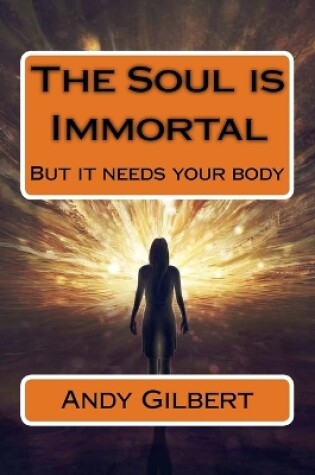 Cover of The Soul is Immortal