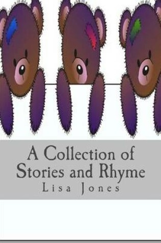 Cover of A Collection of Stories and Rhyme