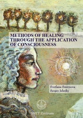 Book cover for Methods of Healing Through the Application of Consciousness