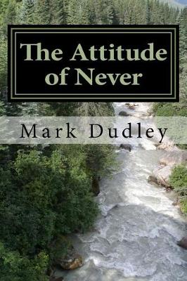 Book cover for The Attitude of Never
