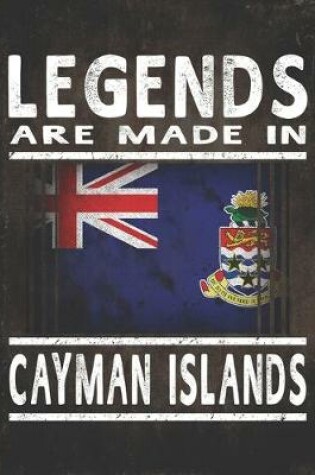 Cover of Legends Are Made In Cayman Islands