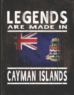 Book cover for Legends Are Made In Cayman Islands