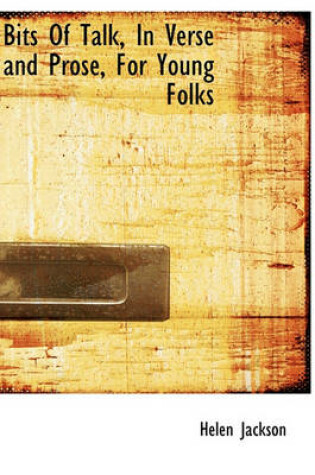 Cover of Bits of Talk, in Verse and Prose, for Young Folks