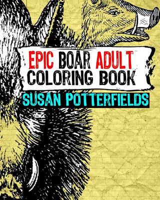 Book cover for Epic Boar Adult Coloring Book