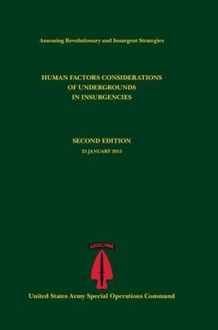 Cover of Human Factors Considerations of Undergrounds in Insurgencies (Assessing Revolutionary and Insurgent Strategies Series)