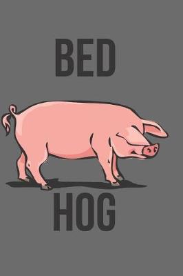 Book cover for Bed Hog