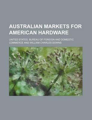 Book cover for Australian Markets for American Hardware