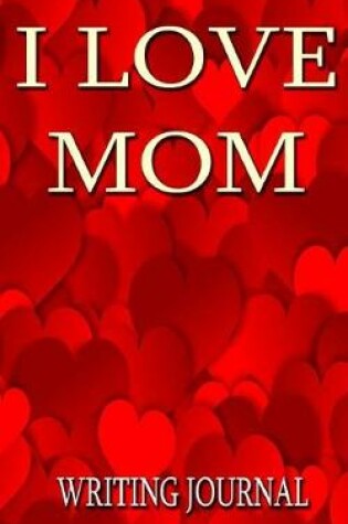 Cover of I Love Mom