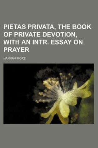 Cover of Pietas Privata, the Book of Private Devotion, with an Intr. Essay on Prayer