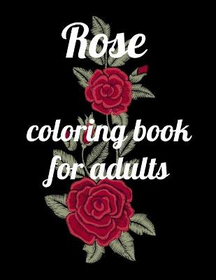 Book cover for Rose coloring book for adults