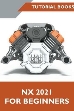 Cover of NX 2021 For Beginners