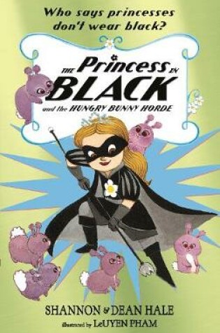 Cover of The Princess in Black and the Hungry Bunny Horde