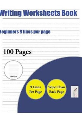 Cover of Writing Worksheets Book (Beginners 9 lines per page)