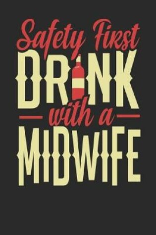 Cover of Safety First Drink With A Midwife