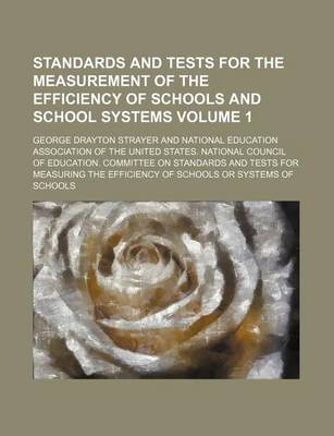 Book cover for Standards and Tests for the Measurement of the Efficiency of Schools and School Systems Volume 1