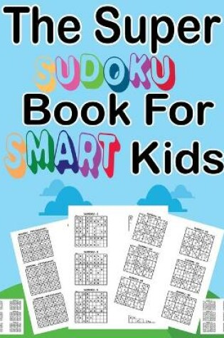 Cover of The super sudoku book for smart kids