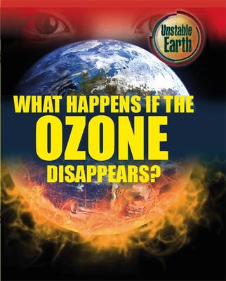 Cover of What Happens if the Ozone Layer Disappears?