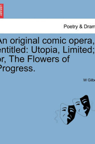 Cover of An Original Comic Opera, Entitled