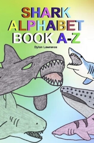 Cover of SHARK ALPHABET BOOK A-Z