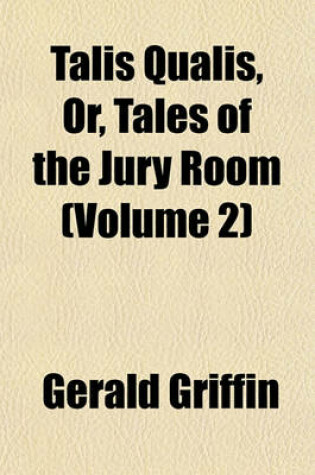 Cover of Talis Qualis, Or, Tales of the Jury Room (Volume 2)