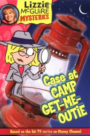 Cover of Lizzie McGuire Mysteries: Case at Camp Get Me-Outie! - Book #2