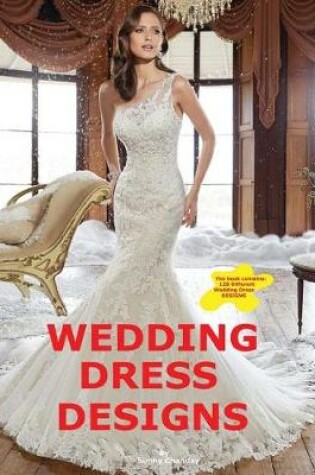 Cover of Wedding Dress Designs