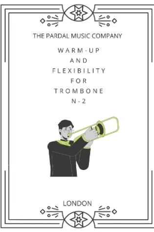 Cover of Warm-Up And Flexibility For Trombone N-2